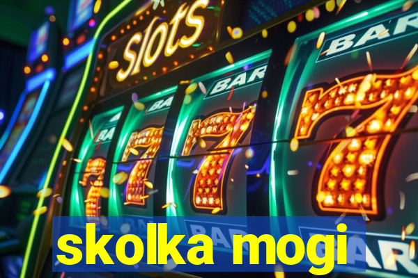 skolka mogi